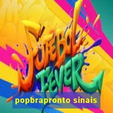 popbrapronto sinais